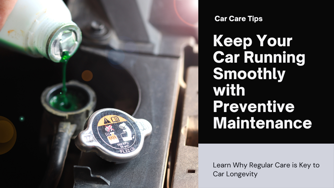 The Importance of Preventive Maintenance for Your Car