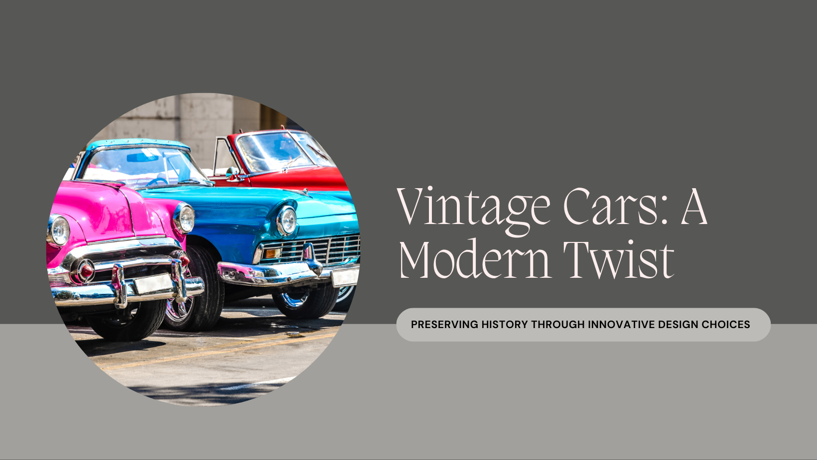 Modernizing Vintage Cars: Balancing Heritage with Contemporary Upgrades