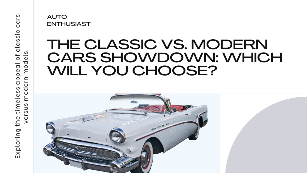 Classic vs. Modern Cars